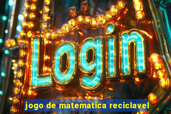 jogo de matematica reciclavel